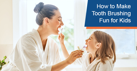 How to Make Tooth Brushing Fun for Kids