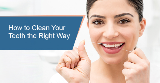 How to Clean Your Teeth the Right Way