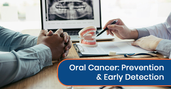 Oral Cancer: Prevention & Early Detection