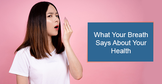 What Your Breath Says About Your Health