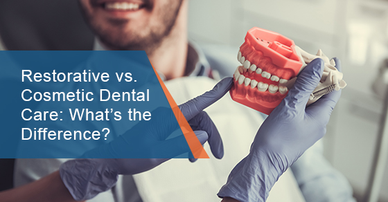 Restorative vs. Cosmetic Dental Care: What’s the Difference?