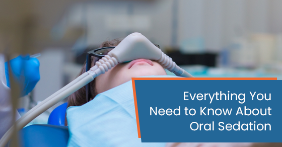 Everything You Need to Know About Oral Sedation